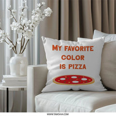 Funny Pizza Lover Pillow, My Favorite Color Is Pizza Throw Pillow, Foodie Gift, Pizza Theme Pillow, Novelty Pillow for Pizza Fan - Tawshia