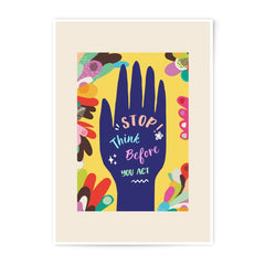 Stop Think Before You Act Photographic Print, Encouragement Art Print, Positive Reminder Poster, Inspirational Art, Hand Illustrated Art - Tawshia