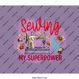 Sewing My Superpower BackPack, Quilting Gift, Sewing Machine Art Bag, Crafter, Seamstress Gift BackPack, Unique Gift for Seamstress - Tawshia