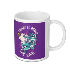 Trying to Reach the Coin Design Mug product