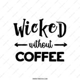 Wicked Without Coffee Tote Bag, Funny Coffee Lover Bag, Sarcastic Tote, Gift For Her, Everyday Bag, Reusable Bag - Tawshia