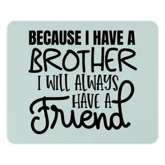 Brother Friend Mouse Pad, Gift for Brother, Brother Quote, Brother Gift Idea, Cool Brother Mousepad, Best Brother Mouse Pad - Tawshia