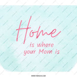 Home is Where Mom is Backpack, Mothers Day Gift, Gift for Mom, Mothers Day Backpack, Mom Backpack, Mom Travel Backpack - Tawshia