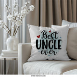 Best Uncle Ever Pillow, Uncle Gift Idea, New Uncle Present, Birthday Gift for Uncle, Decorative Pillow, Uncle Home Decor - Tawshia