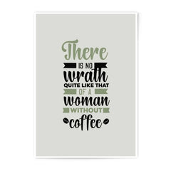 Wrath of Woman Photographic Prints, Coffee Lover Art, Funny Woman Quote Print, Home Decor, Inspirational Gift Idea, Office Wall Art - Tawshia