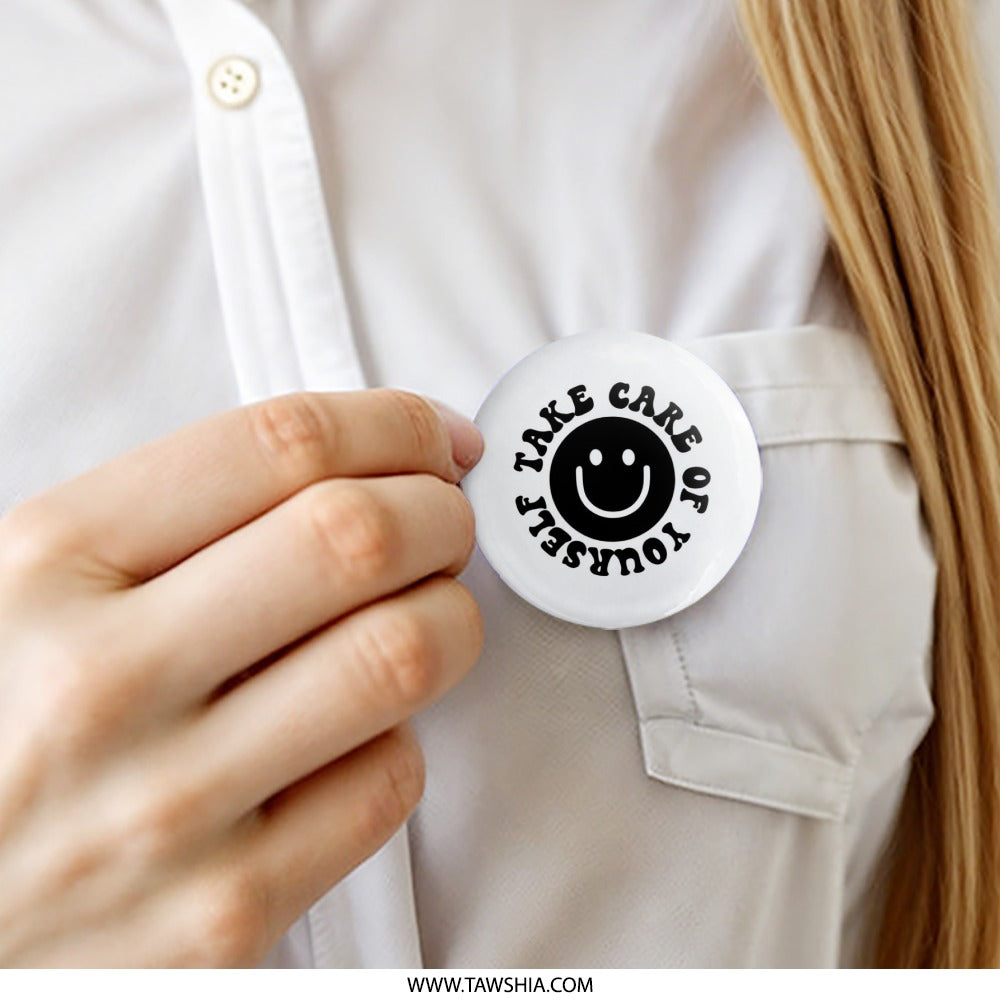 Take Care of Yourself Pinback Button, Smiley Face Pin, Positive Affirmation Button, Self Care Reminder, Gift for Friend, Mental Health - Tawshia