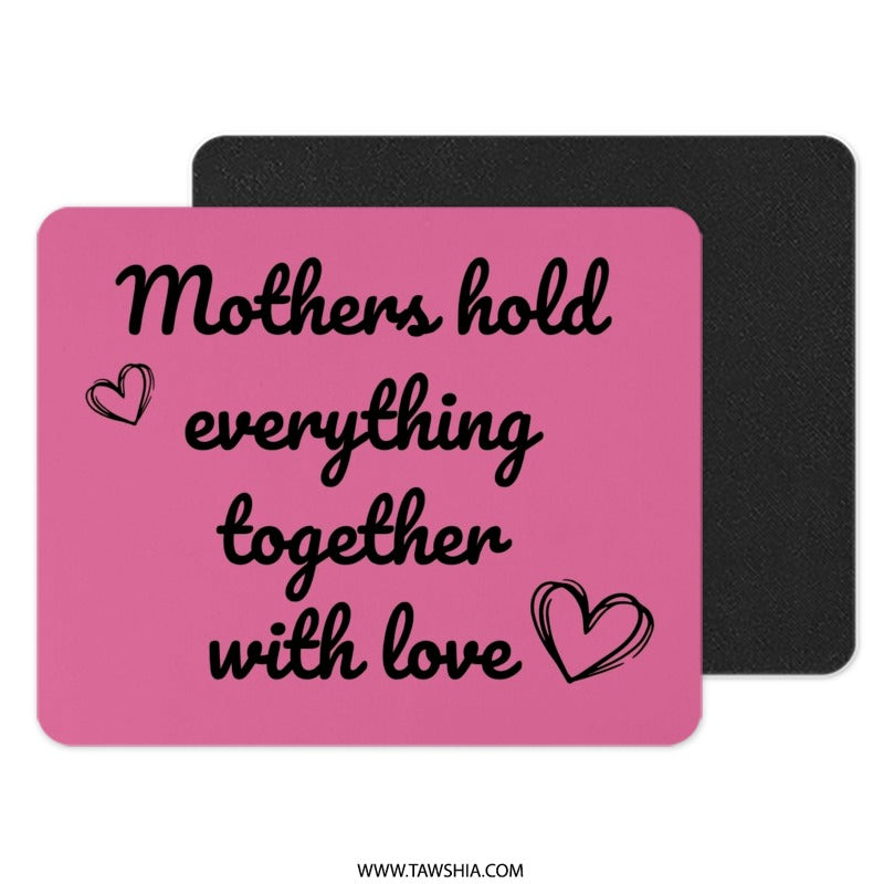 Mother's Day Mouse Pad, Loving Mother Gift, Mom Hold Everything Together, Pink Mousepad, Mother Quote Mouse Pad, Mom Mouse Pad, Cute Mouse - Tawshia