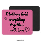 Mother's Day Mouse Pad, Loving Mother Gift, Mom Hold Everything Together, Pink Mousepad, Mother Quote Mouse Pad, Mom Mouse Pad, Cute Mouse - Tawshia