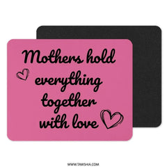 Mother's Day Mouse Pad, Loving Mother Gift, Mom Hold Everything Together, Pink Mousepad, Mother Quote Mouse Pad, Mom Mouse Pad, Cute Mouse - Tawshia
