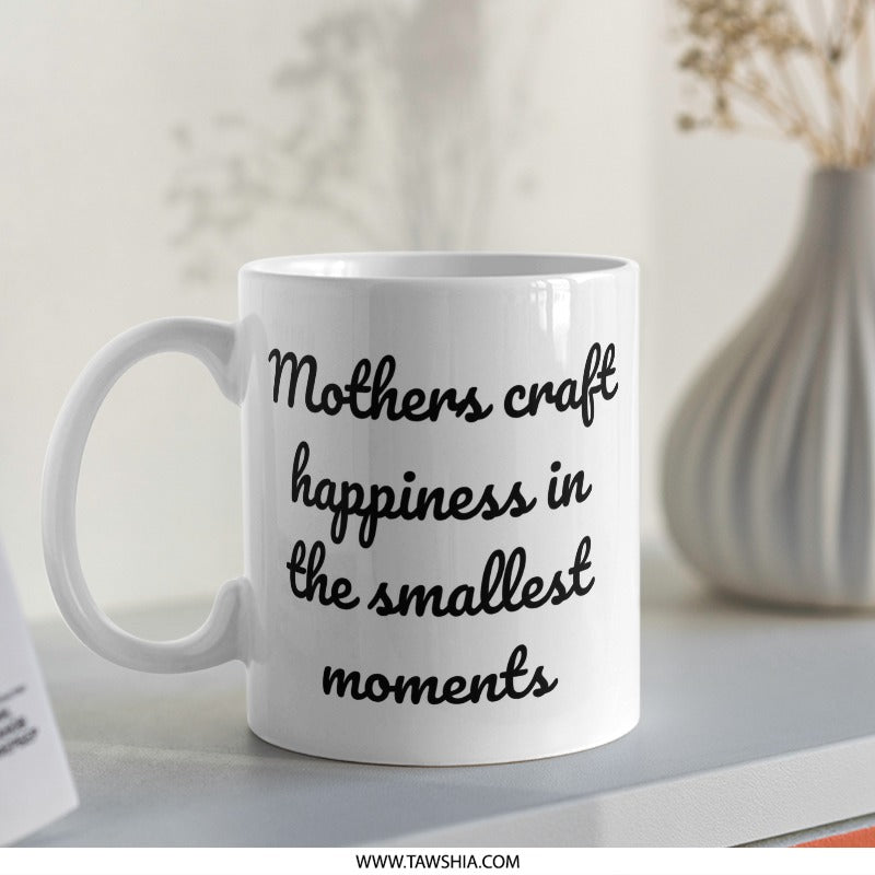 Mothers Craft Happiness Mug, Mom Gift, Inspirational Coffee Cup, Thoughtful Present, Mother's Day Idea, Everyday Mug - Tawshia
