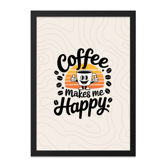 Coffee Makes Me Happy Framed Wall Art, Kitchen Decor, Coffee Lover Gift, Cute Wall Art, Funny Art Print, Home Decor, Office Art - Tawshia
