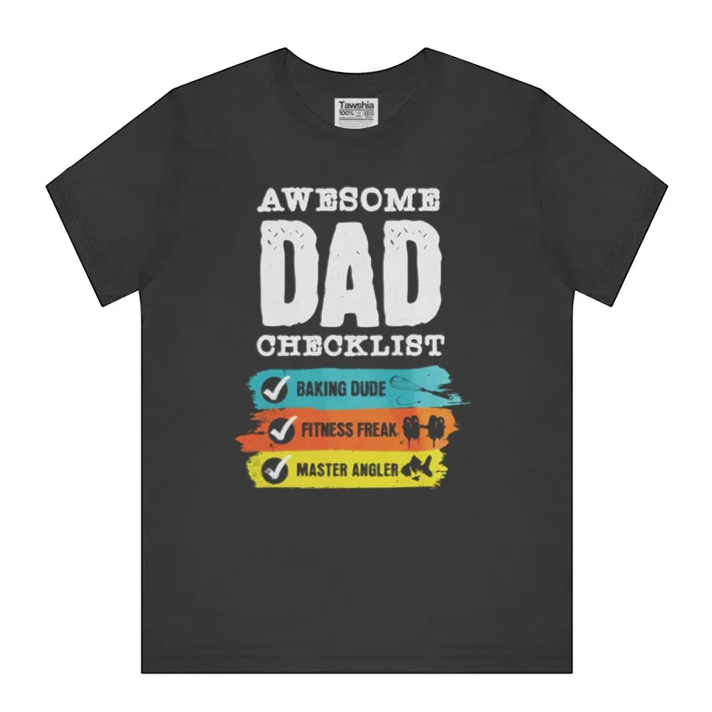 Awesome Dad Checklist Baking Fitness Fishing T-Shirt product