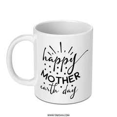 Mother Earth Day Mug, Happy Earth Day Mug, Eco Friendly Gift, Earth Lover Mug, Mother Nature Gift, Gift for Her, Earth Day Gift Mug - Tawshia