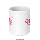 Mothers Day Mug, Mom Gift Mug, Happy Mothers Day, Gift for Mom, Heart Mug, Mothers Day Gift, Coffee Mug, Tea Mug, Mugs for Mom - Tawshia