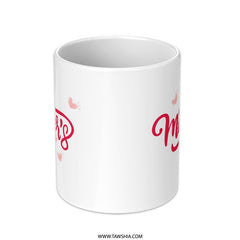 Mothers Day Mug, Mom Gift Mug, Happy Mothers Day, Gift for Mom, Heart Mug, Mothers Day Gift, Coffee Mug, Tea Mug, Mugs for Mom - Tawshia