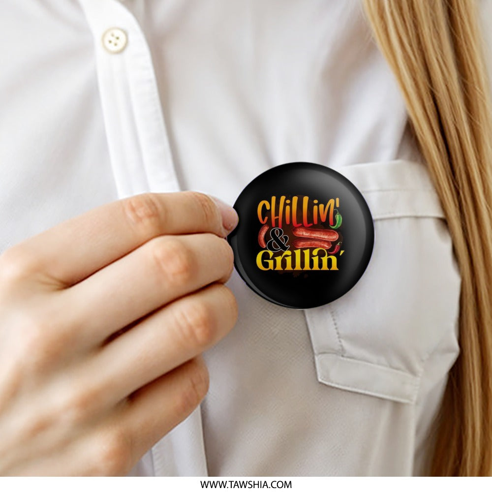 Chillin and Grillin Pinback Button, BBQ Party, Grilling Lover, Grill Master, Foodie Gift, Funny Pinback Button - Tawshia