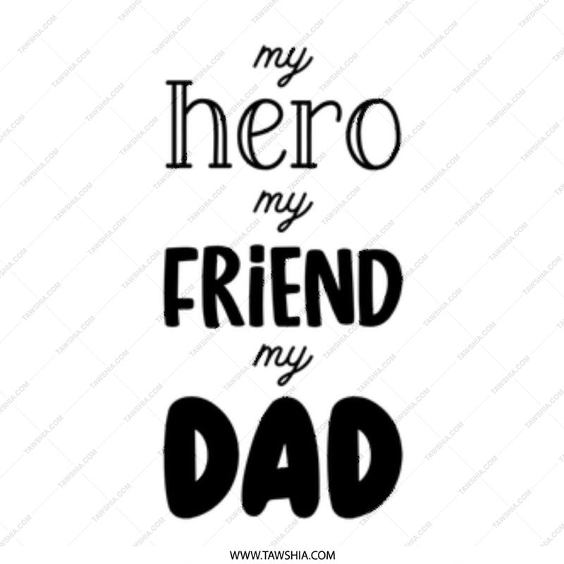 My Hero Friend Dad Mug, Father's Day Mug Gift, Best Dad Ever Mug, Dad Birthday Gift, Gift For Dad, Coffee Mug, Unique Dad Mug - Tawshia