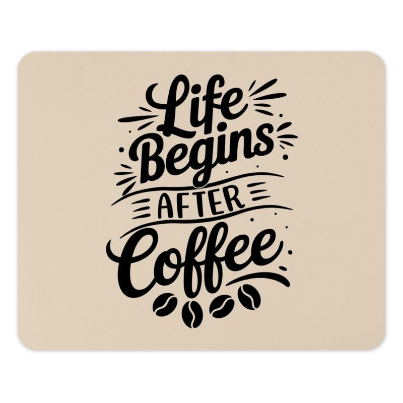 Coffee Lover MousePad, Life Begins After Coffee, Desk Accessories, Office Decor, Gift for Coworker, Coffee Beans Mouse Pad - Tawshia