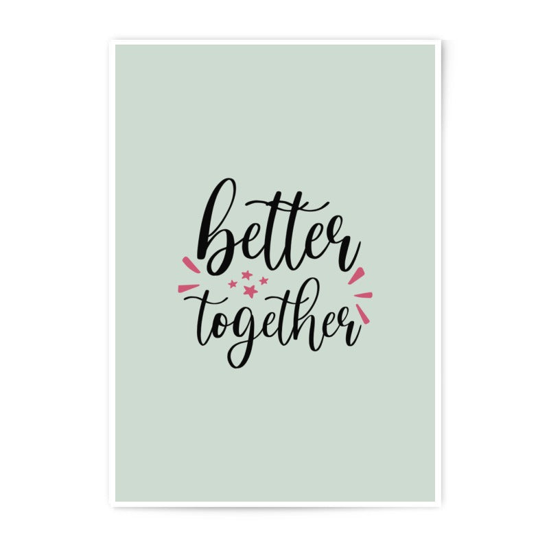 Better Together Photographic Prints, Love Wall Art, Home Decor Prints, Inspirational Quote Wall Art, Minimalist Prints - Tawshia