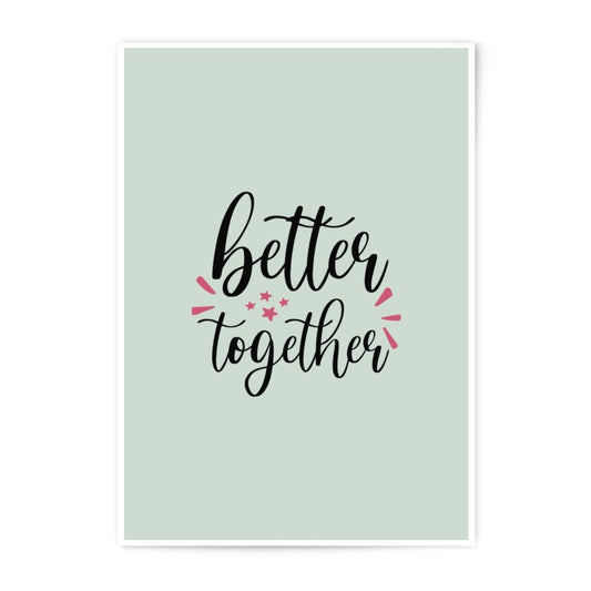 Better Together Photographic Prints, Love Wall Art, Home Decor Prints, Inspirational Quote Wall Art, Minimalist Prints - Tawshia