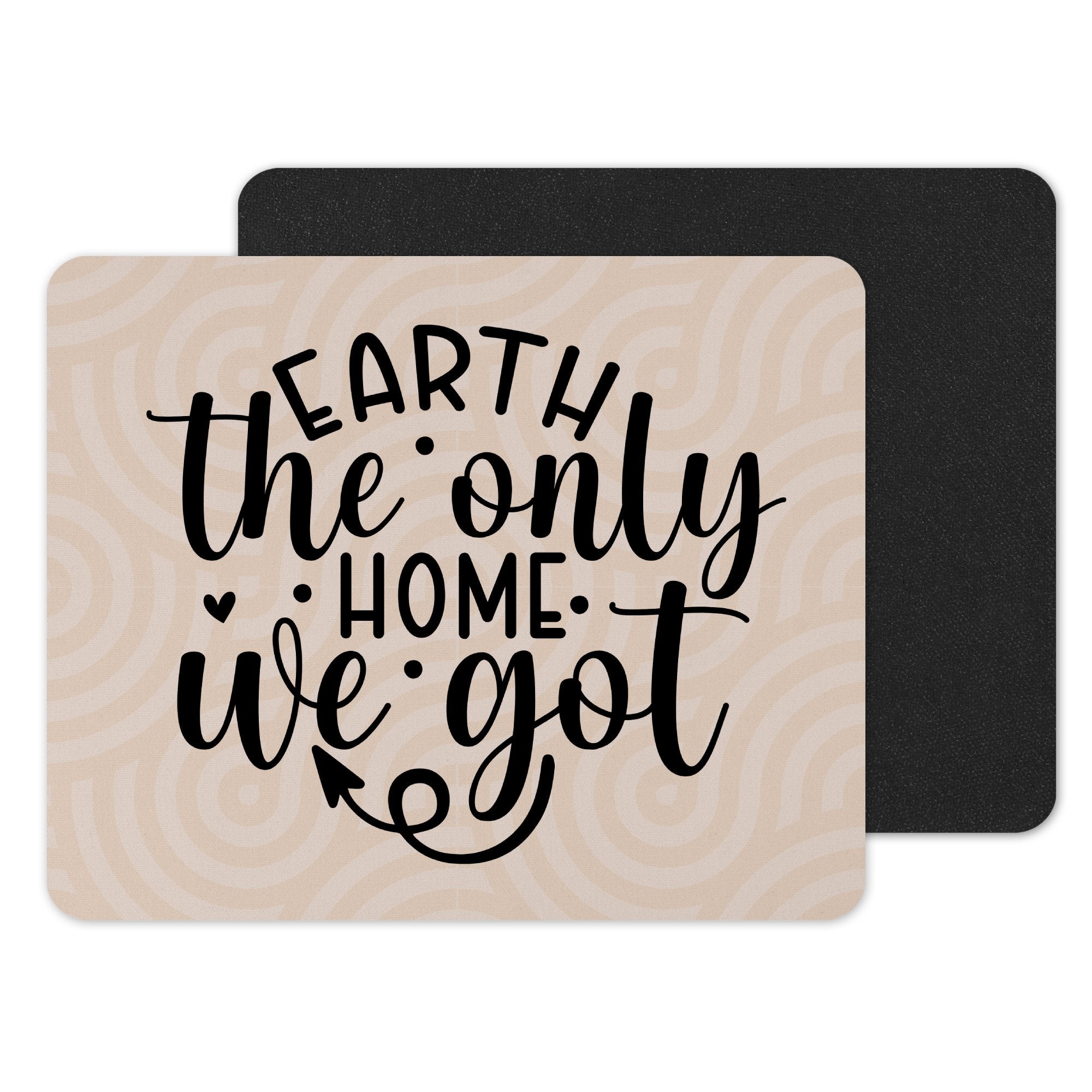 Earth The Only Home We Got Textured Product