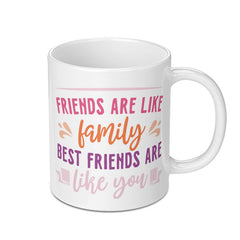 Friends Like Family Mug, Best Friend Gift Mug, Friendship Mug, Gift for Friend, Sentimental Mug, Best Friend Present - Tawshia