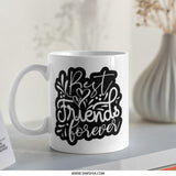 Best Friends Forever Mug, Friendship Gift, Cute Bestie Mug, BFF Gift, Unique Mug, Friend Present Idea - Tawshia