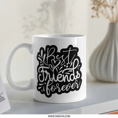 Best Friends Forever Mug, Friendship Gift, Cute Bestie Mug, BFF Gift, Unique Mug, Friend Present Idea - Tawshia