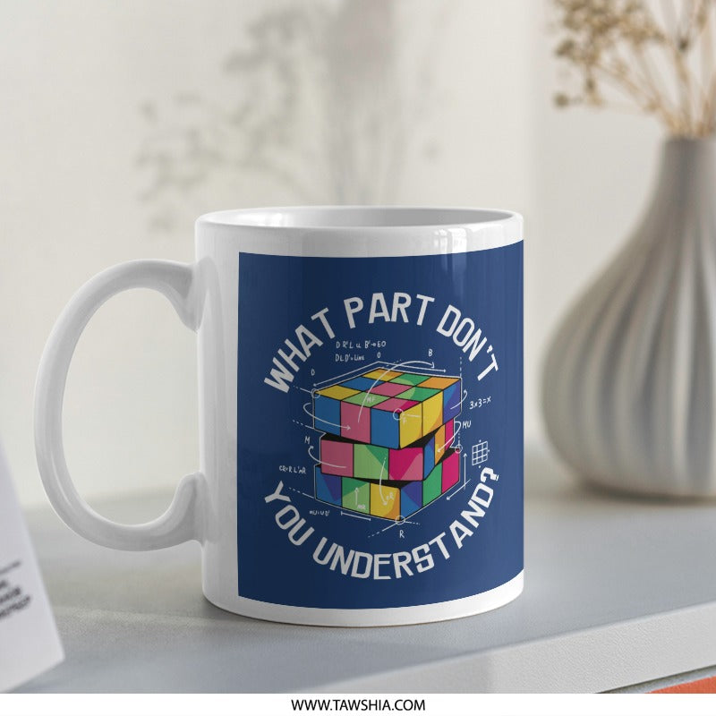 What Part Don't You Understand Rubik's Cube Mug product