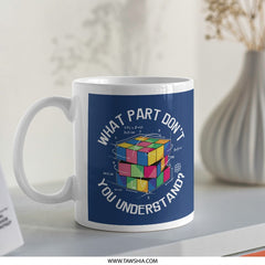 What Part Don't You Understand Rubik's Cube Mug product