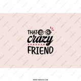 Crazy Friend Tumbler, Fun Tumbler, Friend Gift, Novelty Tumbler, Gift for Best Friend, Best Friend Gift, Tumbler with Straw - Tawshia