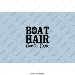 Boat Hair Don't Care Tumbler, Funny Boating Gift, Lake Life Tumbler, Gift For Her, Cruise Tumbler, Summer Tumbler, Travel Tumbler - Tawshia