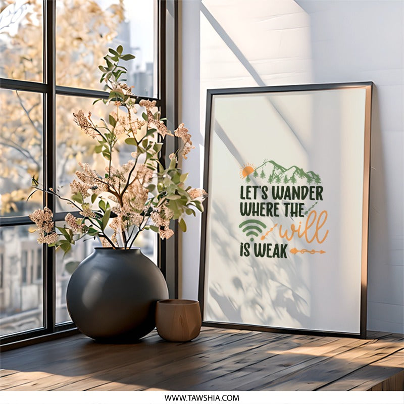 Wander Where Wifi is Weak Wall Art, Adventure Quote Print, Mountain Art, Nature Lover Gift, Inspirational Decor, Travel Poster - Tawshia