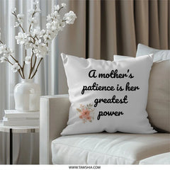 Mothers Patience Pillow, Floral Pillow, Mom Power Pillow, Mothers Day Gift, Mom Quote Pillow, Home Decor Pillow, Decorative Throw Pillow - Tawshia