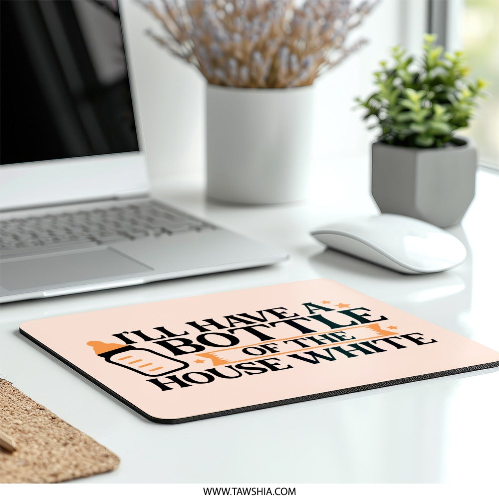 Funny Wine Lover Mouse Pad, Baby Bottle Design, House White Quote, Novelty Gift Idea, Unique Office Decor, Desk Accessory, Work from Home - Tawshia