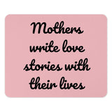 Mothers Write Love Stories, Quote Mouse Pad, Pink Mousepad, Mothers Day Gift, Home Office Decor, Desk Accessories, Unique Mousepad - Tawshia