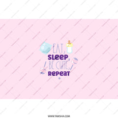 Eat Sleep Be Cute Repeat Tumbler, Baby Shower Gift, New Mom Gift, Infant Tumbler, Newborn Gift, Cute Tumbler, Tumblers for Kids - Tawshia