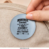Funny Friendship Pinback Button, Best Friend Gift, Old Friends, New Friends, Friend Quote Pin, Senile Friends Pinback Button - Tawshia