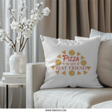 Pizza Is My Best Friend Throw Pillow, Food Lover Gift, Funny Foodie Pillow, Pizza Slice Decor, Dorm Room Decor, Gift For Pizza Lover - Tawshia