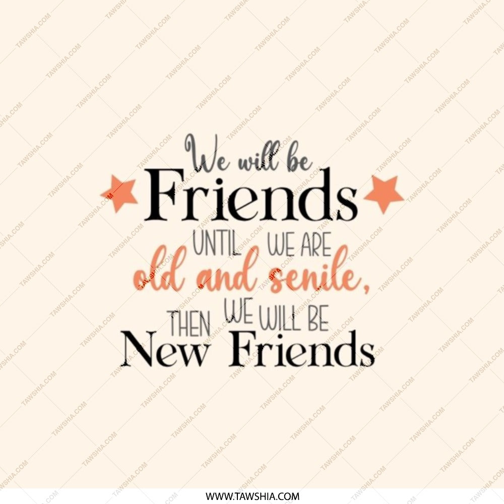 Funny Friends Pocket Mirror, Best Friend Gift, Friendship Quote Mirror, Old and Senile Friends, Novelty Mirror, Gift for Her, Unique Gift - Tawshia