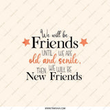 Funny Friends Pocket Mirror, Best Friend Gift, Friendship Quote Mirror, Old and Senile Friends, Novelty Mirror, Gift for Her, Unique Gift - Tawshia