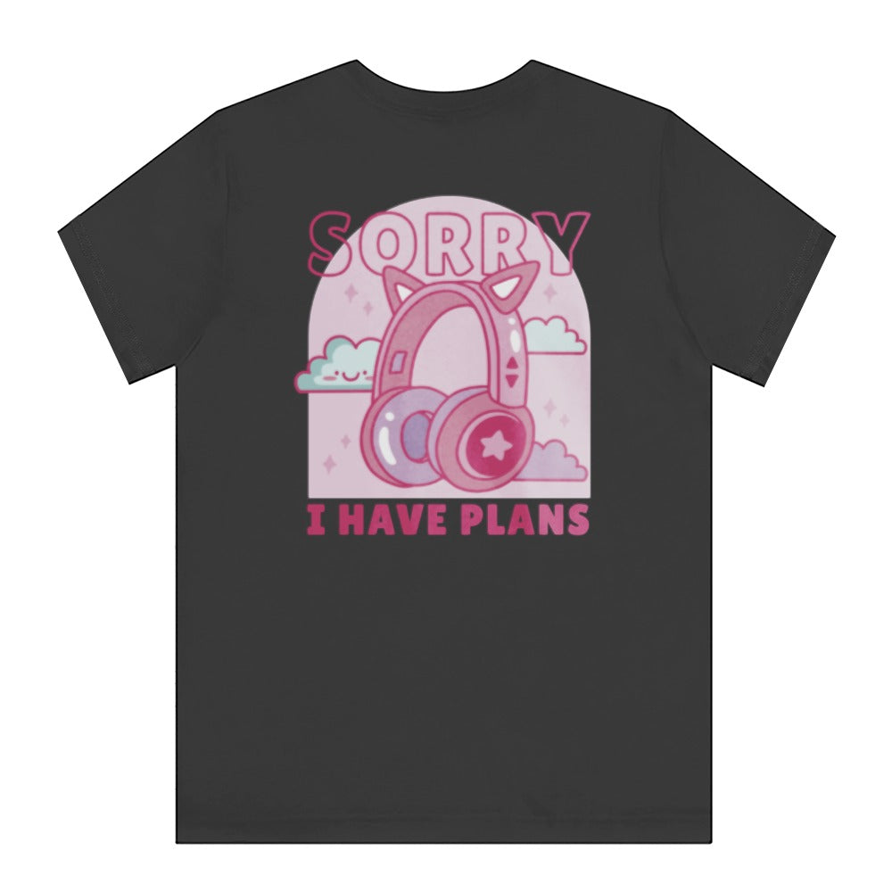 Sorry I Have Plans Headphones Graphic T-Shirt product type