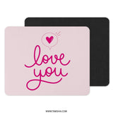 Love You Mouse Pad, Heart Design, Valentine's Gift, Office Decor, Cute Mousepad, Pink Desk Accessories, Gamer Mouse Pad, Trendy Mousepad - Tawshia