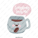 Everybody Loves Me Coffee Tote Bag, Cute Coffee Cup Design, Coffee Lover Gift Idea, Unique Graphic Tote, Everyday Use Bag - Tawshia