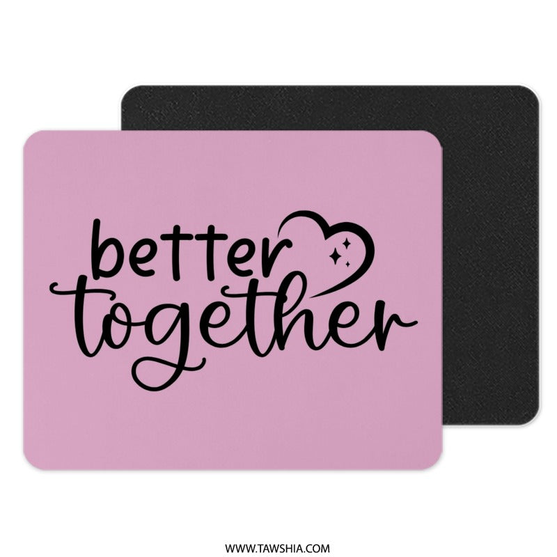 Better Together Mouse Pad, Cute Desk Decor, Work From Home, Home Office Accessories, Pink Heart Gift, Gamer Mousepad, Trendy Aesthetic - Tawshia