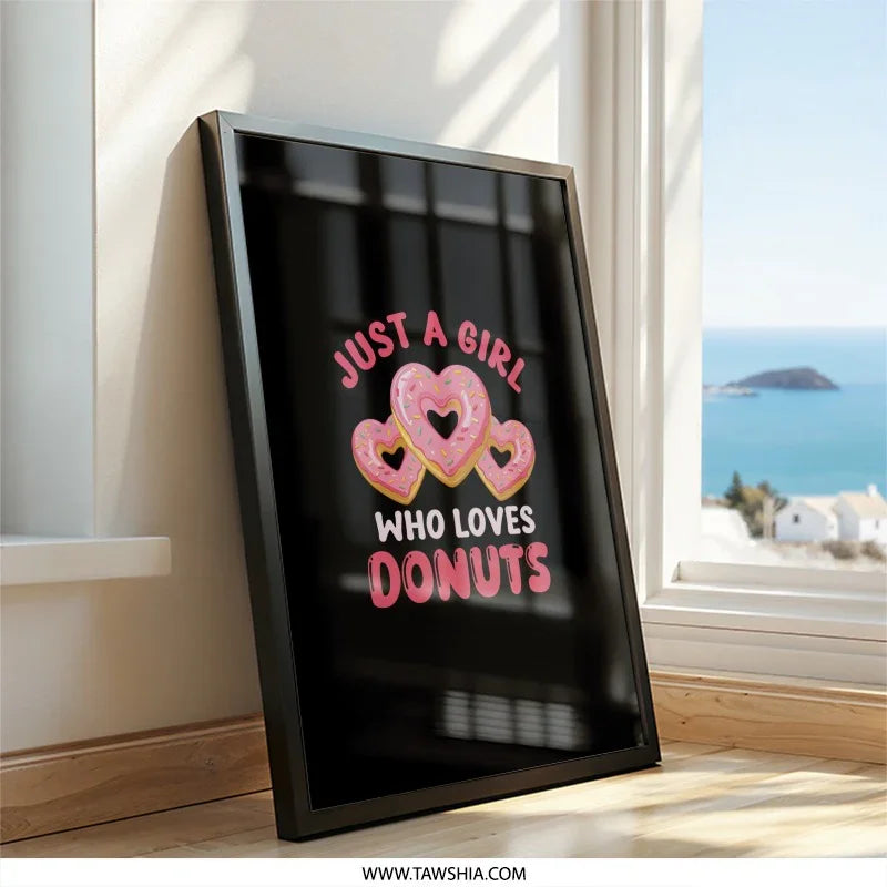 Donut Lover Wall Art, Just A Girl Who Loves Donuts Print, Heart Donuts Art, Foodie Home Decor, Trendy Wall Decor, Kitchen Art Print - Tawshia
