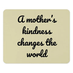 Mother's Kindness Changes The World Mouse Pad, Gift For Mom, Inspirational Quote Mousepad, Office Decor, Desk Accessories, Home Decor - Tawshia