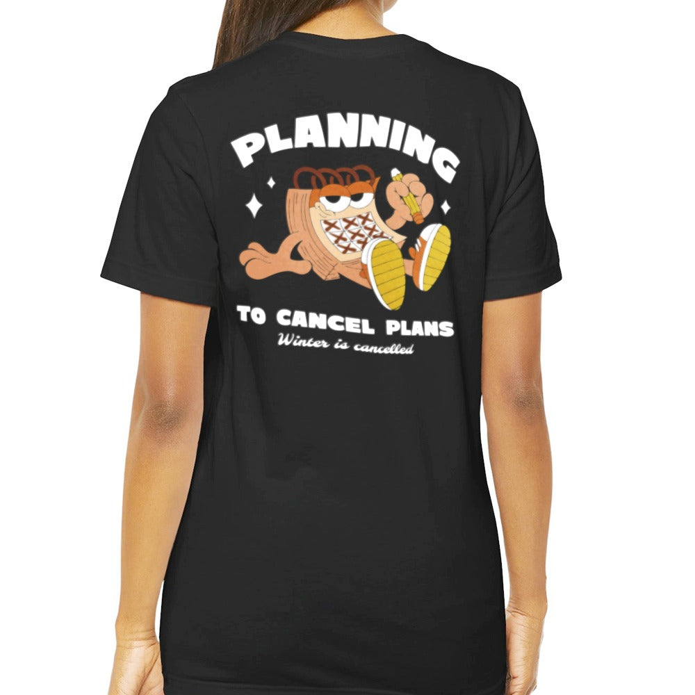 Planning To Cancel Plans Statement Shirt product type