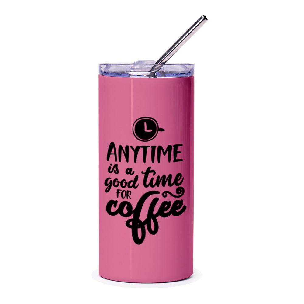 Anytime Coffee Tumbler, Coffee Lover Gift, Cute Pink Tumbler, Funny Coffee Cup, Coffee Addict, Unique Tumbler, Gift for Friend - Tawshia
