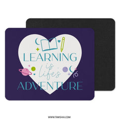 Learning is Life's Adventure Mouse Pad, Teacher Gift, Book Lover Gift, Student Desk Decor, Study Space, Inspiration Mouse Pad - Tawshia